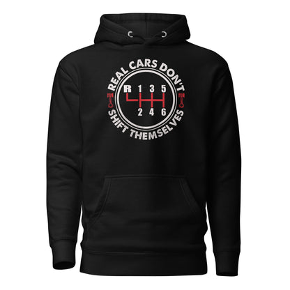 Real Cars Don't Shift Themselves Hoodie