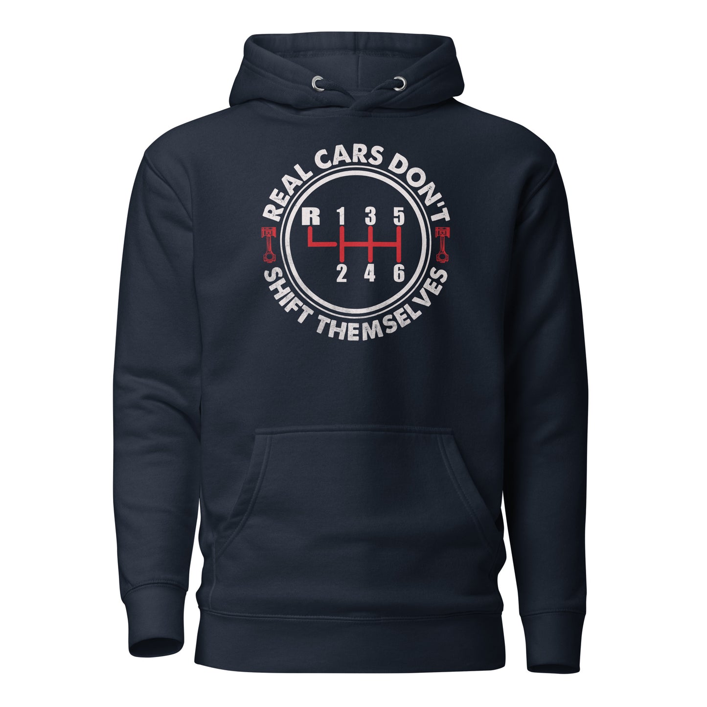 Real Cars Don't Shift Themselves Hoodie