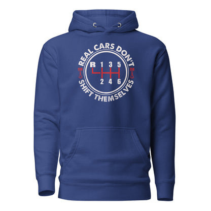 Real Cars Don't Shift Themselves Hoodie